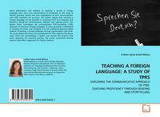 Copertina di TEACHING A FOREIGN LANGUAGE: A STUDY OF TPRS