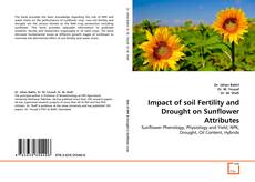 Обложка Impact of soil Fertility and Drought on Sunflower Attributes