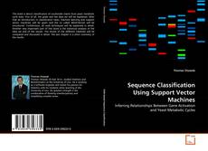 Bookcover of Sequence Classification Using Support Vector Machines