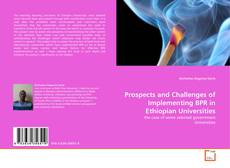 Bookcover of Prospects and Challenges of Implementing BPR in Ethiopian Universities