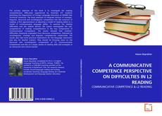 Обложка A COMMUNICATIVE COMPETENCE PERSPECTIVE ON DIFFICULTIES IN L2 READING