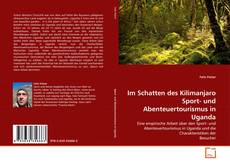 Borítókép a  Im Schatten des Kilimanjaro  Sport- und Abenteuertourismus in Uganda - hoz