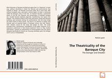 Buchcover von The Theatricality of the Baroque City