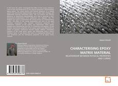 Copertina di CHARACTERISING EPOXY MATRIX MATERIAL