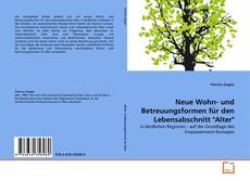 Borítókép a  Neue Wohn- und Betreuungsformen für den Lebensabschnitt "Alter" - hoz