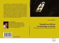 Towards an African Ecclesiology in Stones kitap kapağı