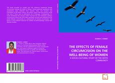 Buchcover von THE EFFECTS OF FEMALE CIRCUMCISION ON THE WELL-BEING OF WOMEN