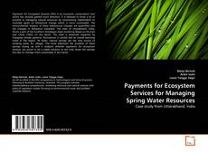 Borítókép a  Payments for Ecosystem Services for Managing Spring Water Resources - hoz