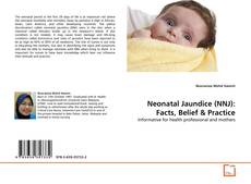 Borítókép a  Neonatal Jaundice (NNJ): Facts, Belief & Practice - hoz