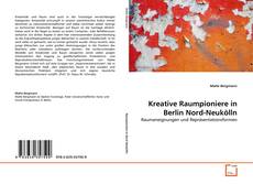 Kreative Raumpioniere in Berlin Nord-Neukölln的封面