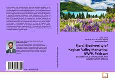 Floral Biodiversity of Kaghan Valley Mansehra, NWFP, Pakistan kitap kapağı