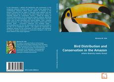 Bird Distribution and Conservation in the Amazon kitap kapağı