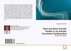 Heat and Mass Transfer Studies in an Annular Circulation Fluidized Bed的封面