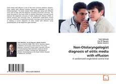 Couverture de Non-Otolaryngologist diagnosis of otitis media with effusion