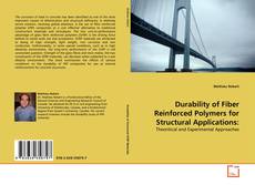 Durability of Fiber Reinforced Polymers for Structural Applications:的封面