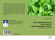 Copertina di PHYTOREMEDIATION OF LEAD USING A BIODEGRADABLE CHELATE
