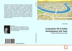 Couverture de Evaluation Of A Public Participatory GIS Tool: