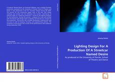 Copertina di Lighting Design For A Production Of A Streetcar Named Desire