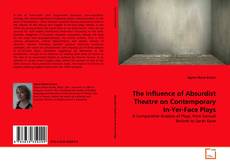 The Influence of Absurdist Theatre on Contemporary In-Yer-Face Plays kitap kapağı