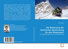 Copertina di Die Bedeutung der technischen Beschneiung für den Wintersport