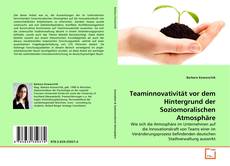 Teaminnovativität vor dem Hintergrund der Soziomoralischen Atmosphäre的封面