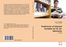 Bookcover of Predictivity of Selected Variables for M. Ed. Admission