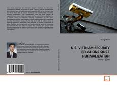 Borítókép a  U.S.-VIETNAM SECURITY RELATIONS SINCE NORMALIZATION - hoz