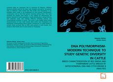 Bookcover of DNA POLYMORPHISM-MODERN TECHNIQUE TO STUDY GENETIC DIVERSITY IN CATTLE