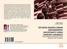Borítókép a  DECISION MAKING UNDER MEASUREMENT UNCERTAINTY USING RANDOM VARIABLES - hoz
