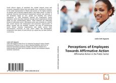 Perceptions of Employees Towards Affirmative Action kitap kapağı