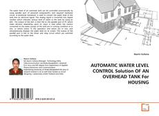 Borítókép a  AUTOMATIC WATER LEVEL CONTROL Solution OF AN OVERHEAD TANK For HOUSING - hoz