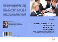 Capa do livro de IMPACT OF EDUCATIONAL LEADERSHIP ON INSTITUTIONAL PERFORMANCE 