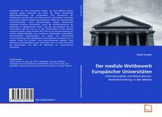 Der mediale Wettbewerb Europäischer Universitäten kitap kapağı