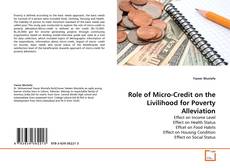 Role of Micro-Credit on the Livilihood for Poverty Alleviation的封面