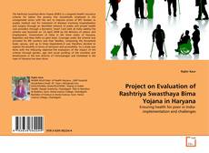 Project on Evaluation of Rashtriya Swasthaya Bima Yojana in Haryana的封面