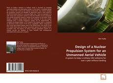 Copertina di Design of a Nuclear Propulsion System for an Unmanned Aerial Vehicle