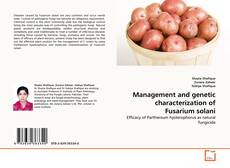 Copertina di Management and genetic characterization of Fusarium solani