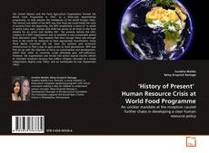 ‘History of Present'  Human Resource Crisis at World Food Programme的封面
