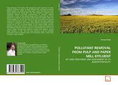 Copertina di POLLUTANT REMOVAL FROM PULP AND PAPER MILL EFFLUENT