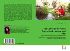Bookcover of The Cohesion between Education in Nature and Arts