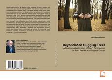 Bookcover of Beyond Men Hugging Trees