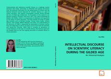 Copertina di INTELLECTUAL DISCOURSE ON SCIENTIFIC LITERACY DURING THE GILDED AGE