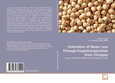 Borítókép a  Estimation of Water Loss Through Evapotranspiration from Chickpea - hoz