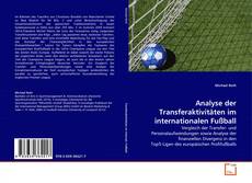 Copertina di Analyse der Transferaktivitäten im internationalen Fußball