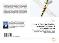 Copertina di Study of Drop Out Students at Pre-Primary Level in Mansehra,Pakistan