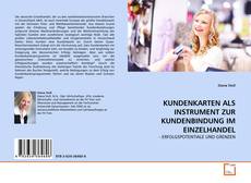 Copertina di KUNDENKARTEN ALS INSTRUMENT ZUR KUNDENBINDUNG IM EINZELHANDEL