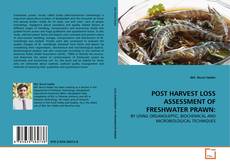 POST  HARVEST  LOSS  ASSESSMENT  OF  FRESHWATER  PRAWN: kitap kapağı
