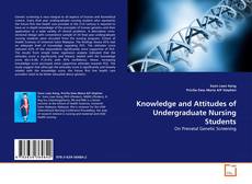 Copertina di Knowledge and Attitudes of Undergraduate Nursing Students
