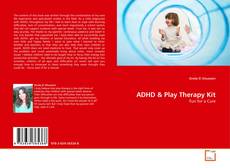 Copertina di ADHD & Play Therapy Kit