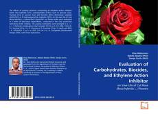 Copertina di Evaluation of Carbohydrates, Biocides, and Ethylene Action Inhibitor